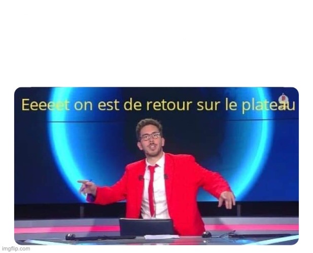 Plantilla de meme Retour sur le plateau