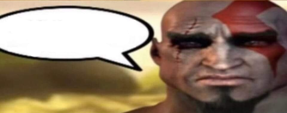Template meme sad kratos speech bubble