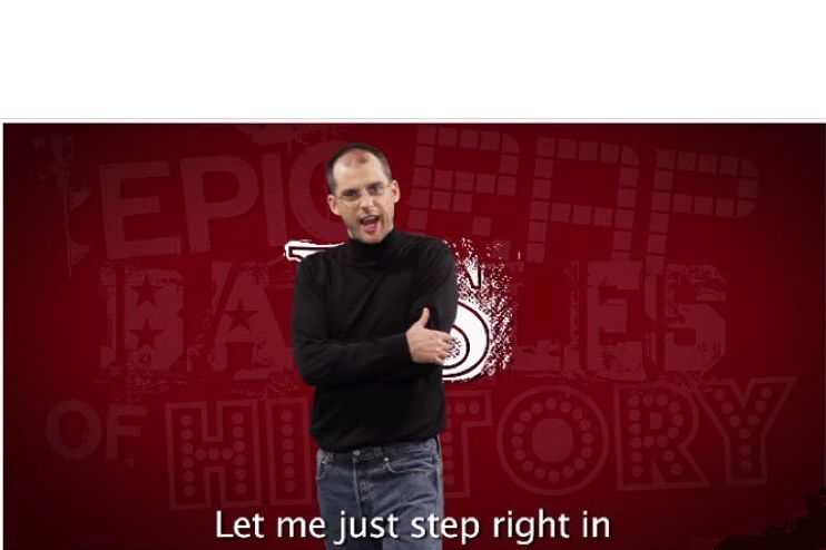 Template meme steve jobs let me step