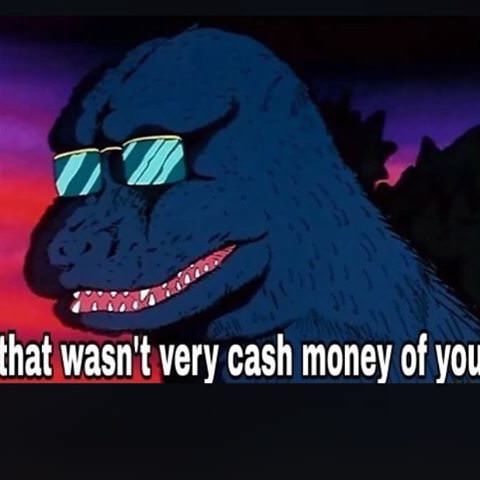 Template meme That wasnt very cash money of you