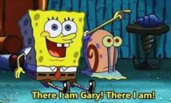 Plantilla de meme There I Am Gary!