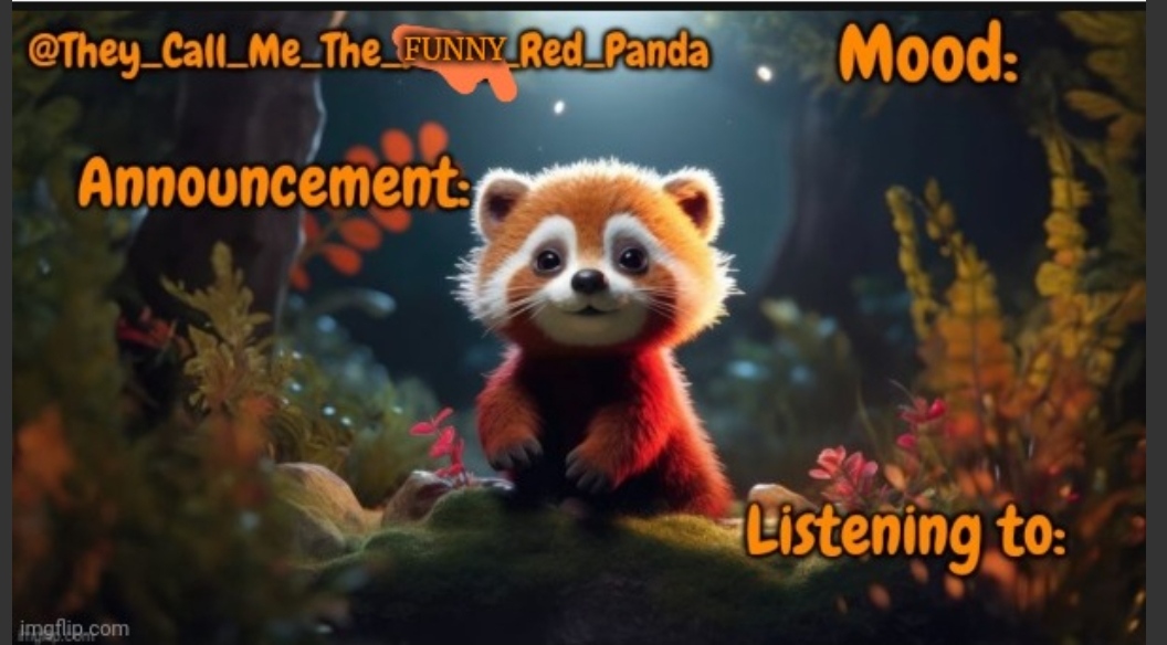 Template meme They_Call_Me_The_Funny_Red_Panda newest announcement template