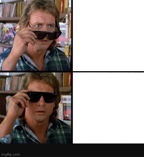 Plantilla de meme They Live Roddy Piper sunglasses #1