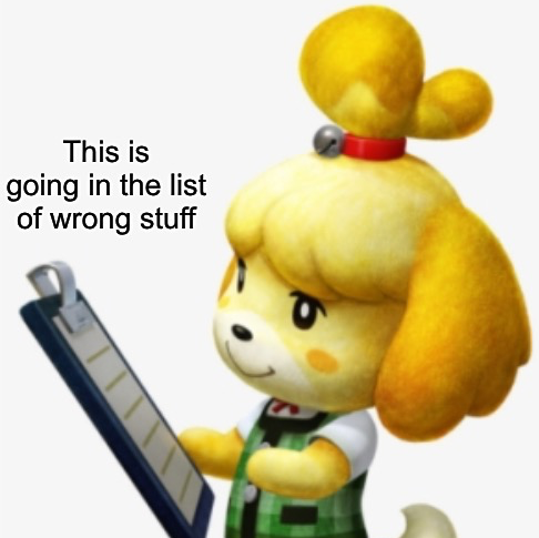 This is going in the list of wrong stuff meme template
