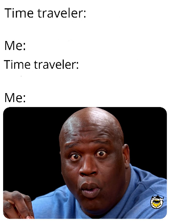 Plantilla de meme Time Traveler