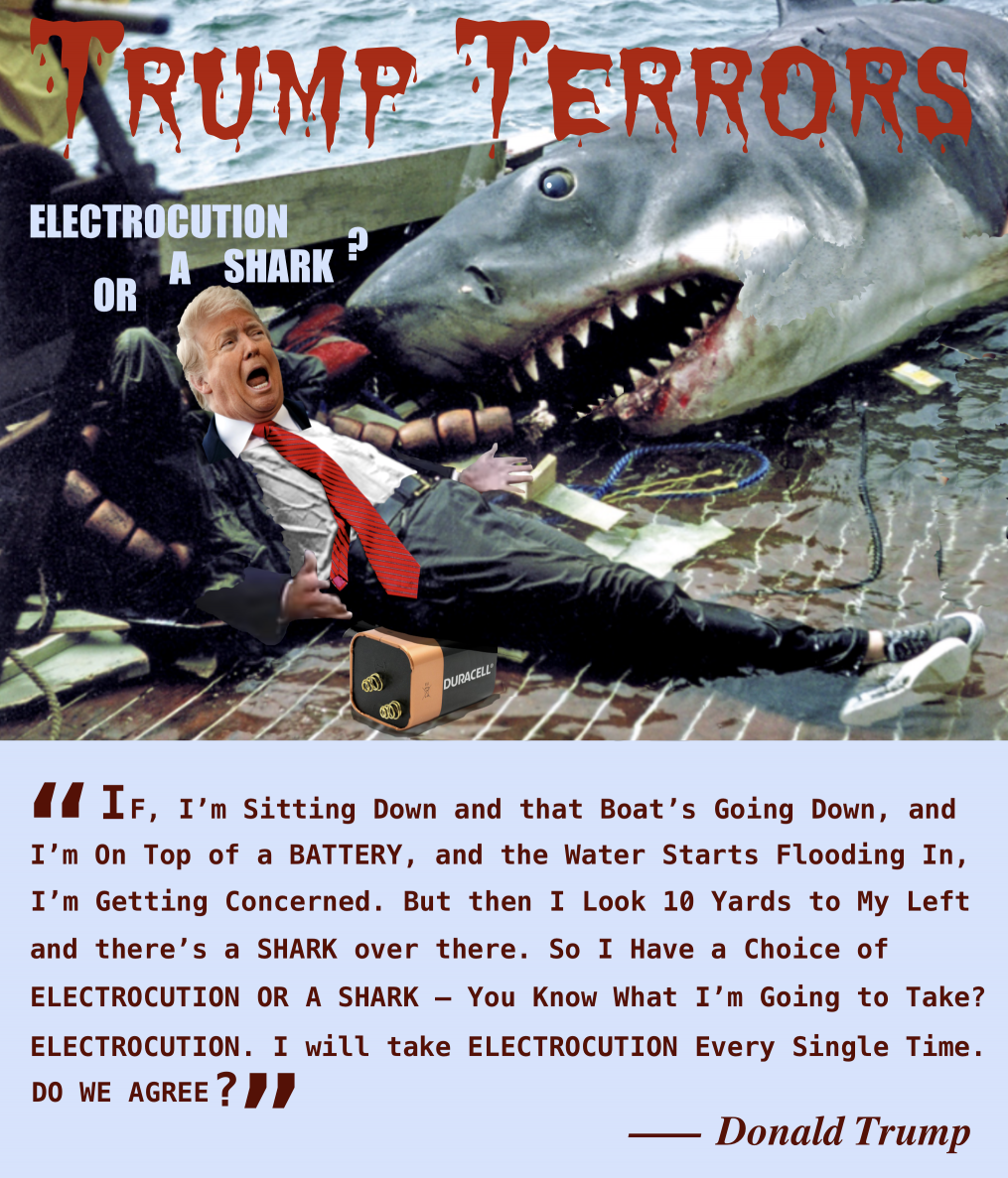 Template meme Trump Terrors Electrocution or a Shark Quote Meme