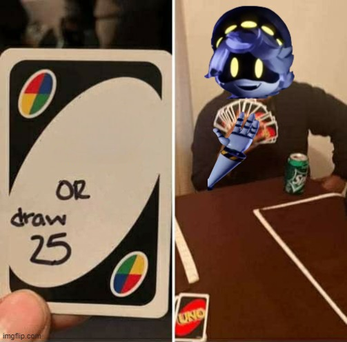 Template meme UNO Draw 25 Cards N edition
