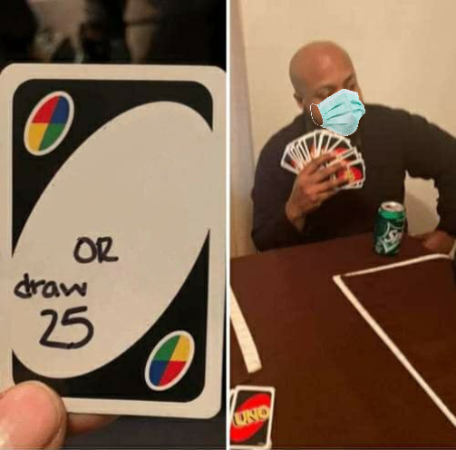 Template meme Uno Draw 25 Cards with mask