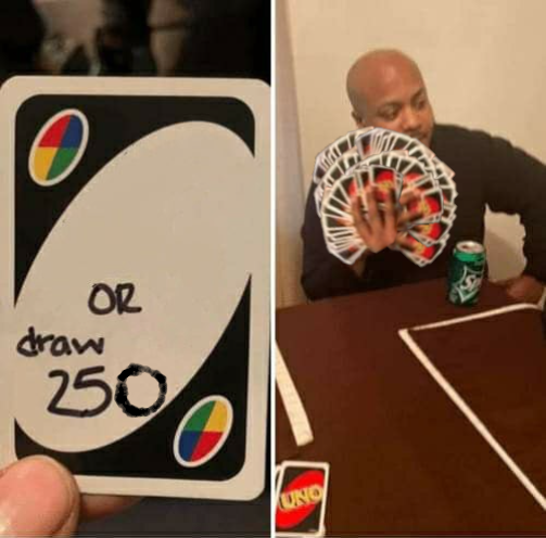 Plantilla de meme UNO Draw 250 Cards Meme
