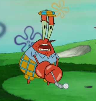 Template meme Wait a minute I hate golf Mr krabs