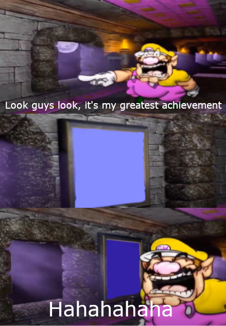 Template meme Wario's Greatest Achievement