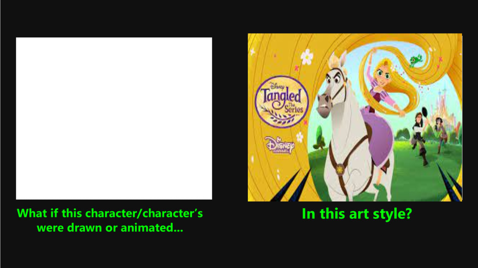 Template meme What if Character Drawn in Tangled The Series Style