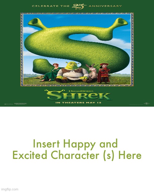 Plantilla de meme Who's Happy and Excited for Shrek 25th Anniversary (2026)