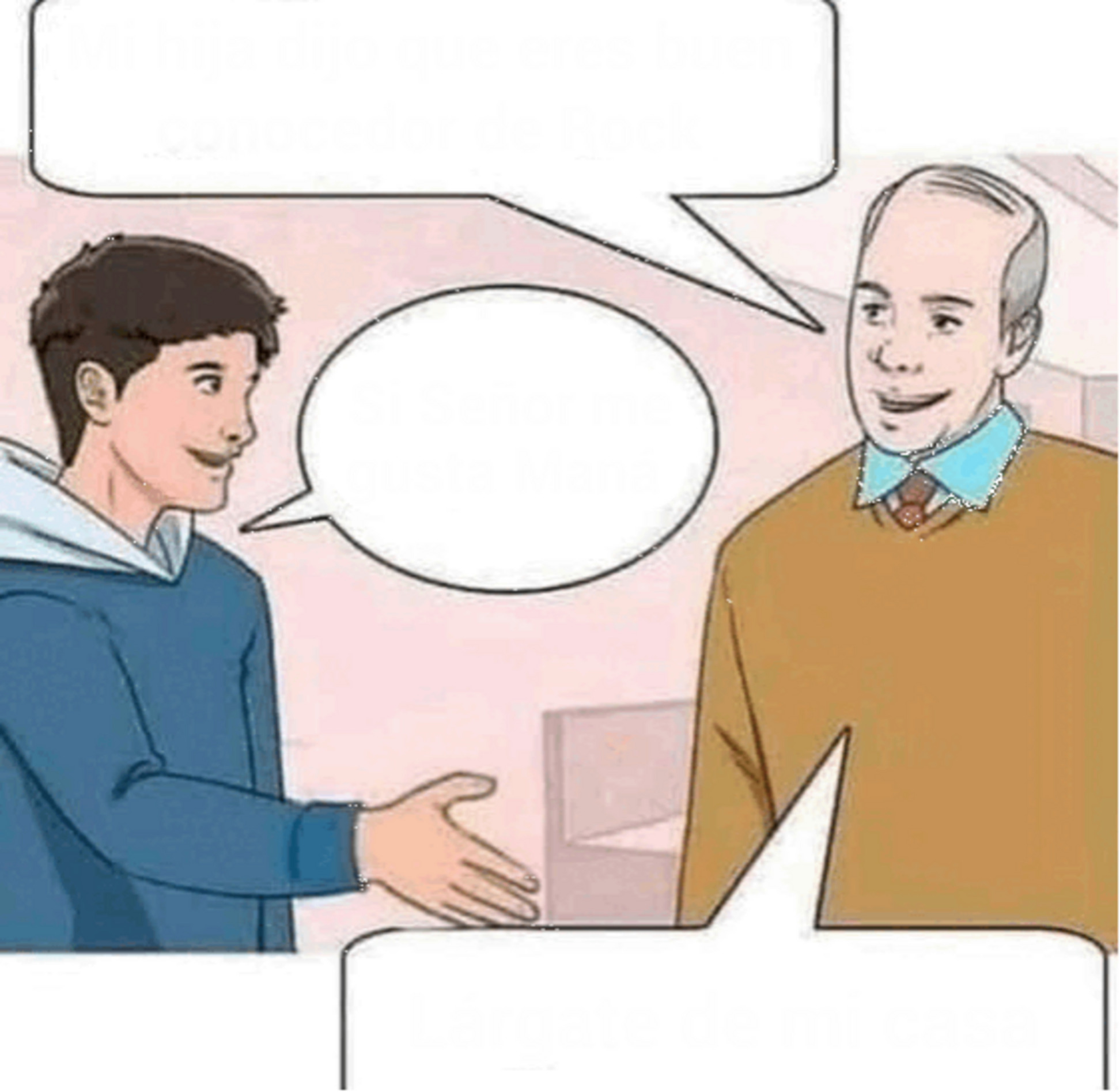 Plantilla de meme Yerno y suegro me gusta el Regaetton lárgate de mi casa