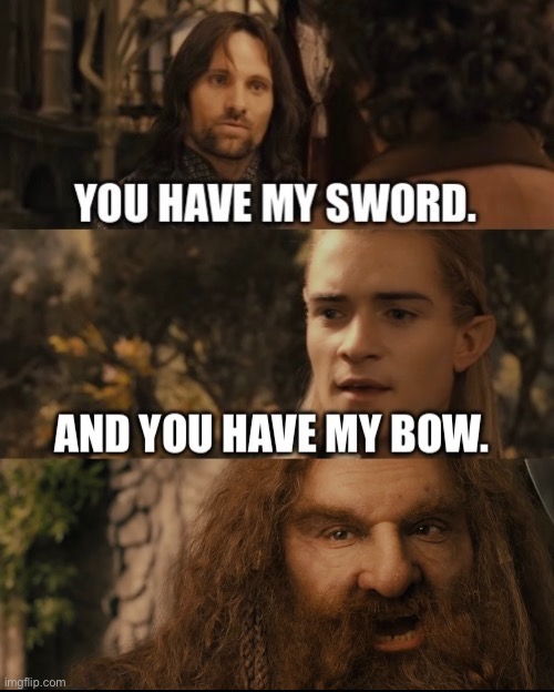 Template meme You Have My Sword. And You Have My Bow. And My X