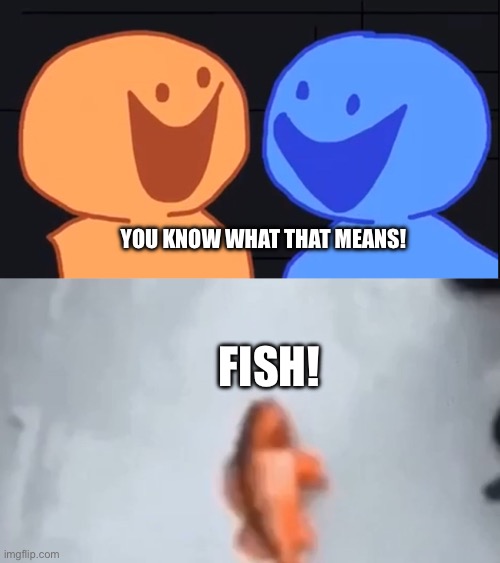 Plantilla de meme You know what that means Fish
